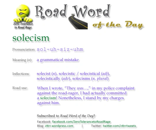 solecism meaning, solecism pronunciation, solecist, solecistic, solecistical, solecistically, solecisms, Road Word of the Day